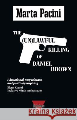 The (Un)lawful Killing of Daniel Brown Marta Pacini 9781916871304 Disturbance Press