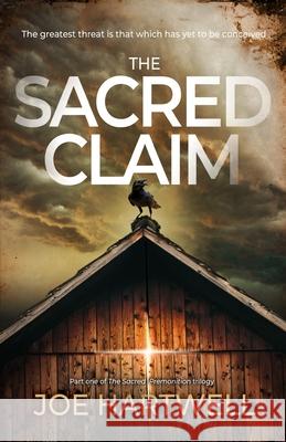 The Sacred Claim Joe Hartwell 9781916873605 Sacred Books