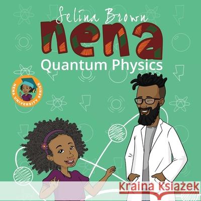 Nena: Quantum Physics Selina Brown 9781916874435