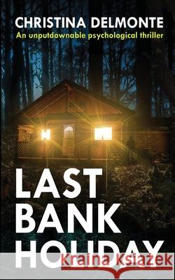 Last Bank Holiday Christina Delmonte 9781916881303 Delmo Publishing
