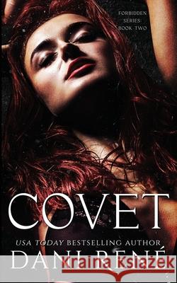 Covet: A Dark Second Chance Romance Ren 9781916885745 Dani Rene Books