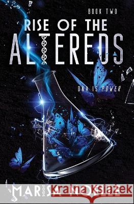 The Rise of the Altereds: The Unadjusteds book 2 Marisa Noelle 9781916893276 Marisa Noelle