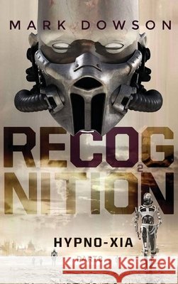 ReCognition - Hypno-Xia, Part 3: Hypno-Xia Dowson 9781916895744