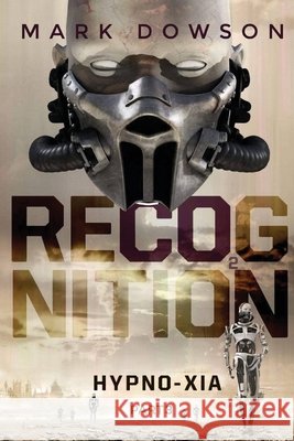 ReCognition - Hypno-Xia, Part 3: Hypno-Xia Mark Dowson 9781916895751 Abstract2construct Limited