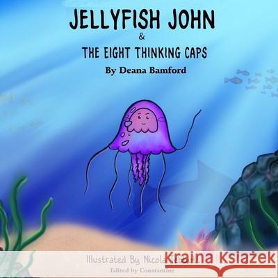 Jellyfish John Nicola Tebbutt Constantine                              Deana Bamford 9781916896017 Th!nk FC