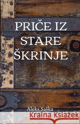 Price iz stare skrinje Aleks Saska 9781916918764 Globland Books
