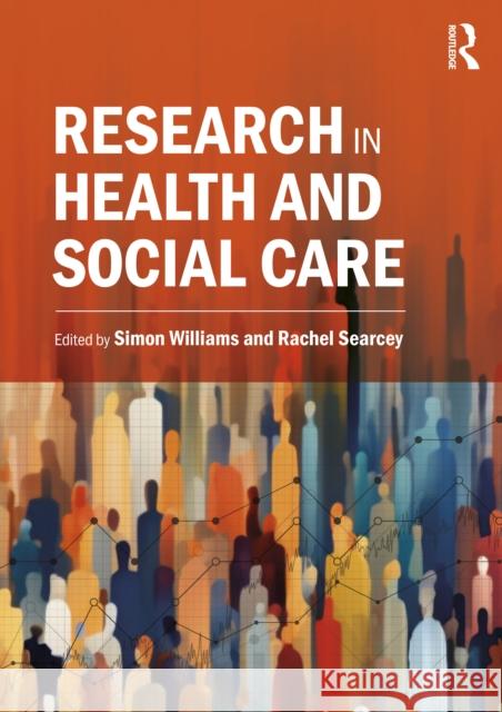 Research in Health and Social Care Rachel Searcey 9781916925304 Critical Publishing Ltd