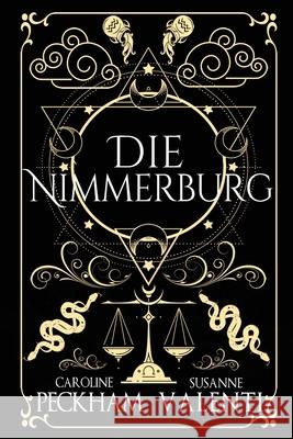 Die Nimmerburg Caroline Peckham Susanne Valenti 9781916926929 Kings Hollow