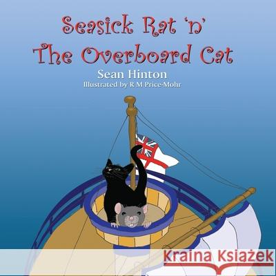 Seasick Rat 'n' The Overboard Cat Sean Hinton R. M. Price-Mohr 9781916945012 Crossbridge Books