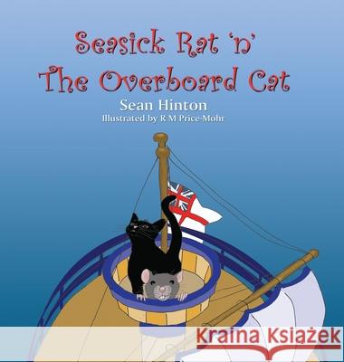 Seasick Rat 'n' The Overboard Cat Sean Hinton R. M. Price-Mohr 9781916945029 Crossbridge Books