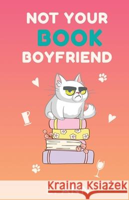 Not Your Book Boyfriend L. Ann 9781916946965 Raven Ink Publishing