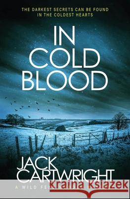 In Cold Blood Jack Cartwright 9781916986022 Chestnut Press