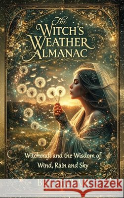 The Witch's Weather Almanac Bea St Clair Pocket Book Company 9781916989238