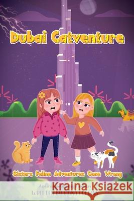 Dubai Catventure: Sisters Feline Adventures Gone Wrong Fiona Collins 9781916996557 Gulf Publisher