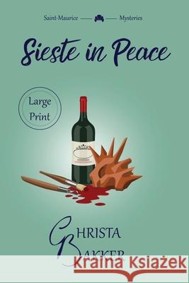 Sieste in Peace: an artful pageturner of a cozy mystery Christa Bakker 9781916998070 Christa Bakker
