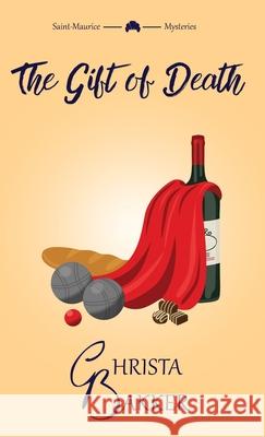 The Gift of Death: A page-turning cozy mystery of heroic proportions Bakker 9781916998124