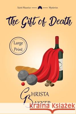The Gift of Death: A page-turning cozy mystery of heroic proportions Christa Bakker 9781916998131