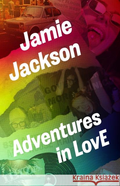 Adventures in LovE Jamie Jackson 9781917005456