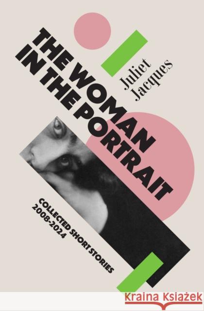 The Woman in the Portrait Juliet Jacques 9781917008020