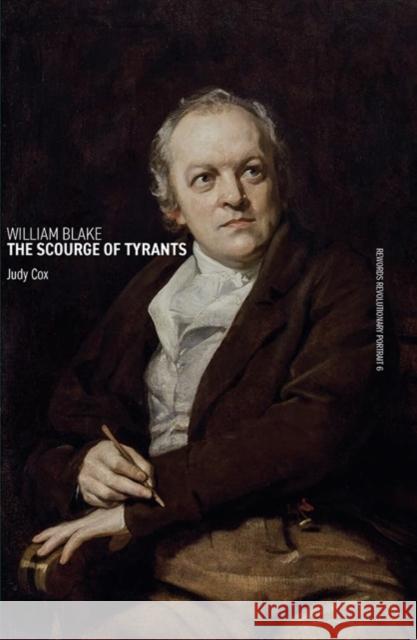 William Blake: The Scourge of Tyrants Judy Cox 9781917020077