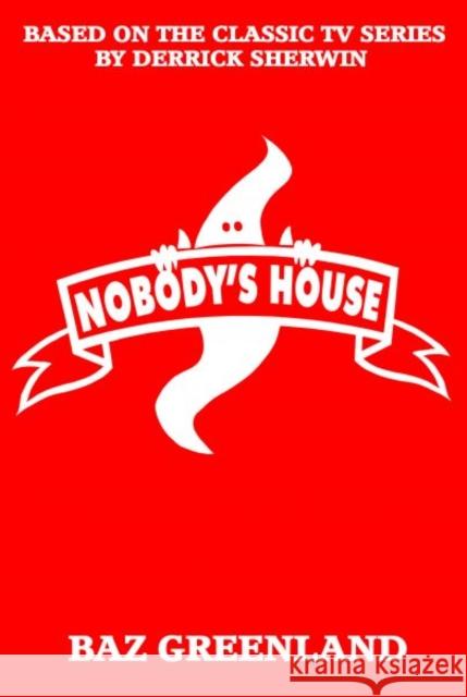 Nobody's House Baz Greenland 9781917022484 Candy Jar Books