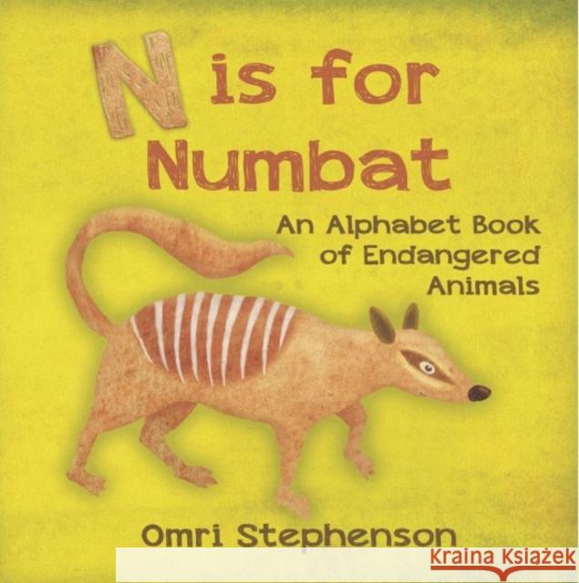 N is for Numbat - An Alphabet Book of Endangered Animals Omri Stephenson 9781917022552