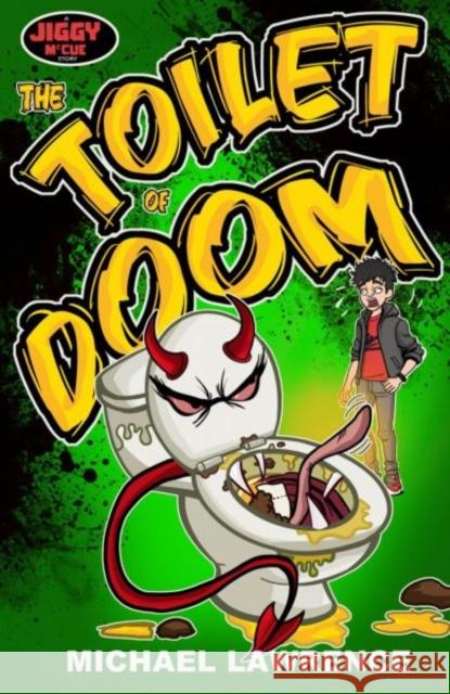 The Toilet of Doom Michael Lawrence 9781917022699 Candy Jar Books