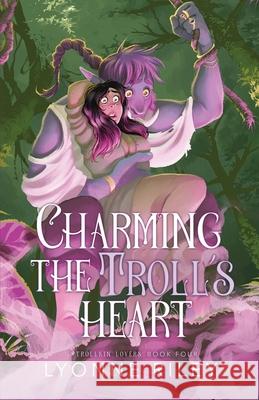 Charming the Troll's Heart Lyonne Riley 9781917032728 Lyonne Riley