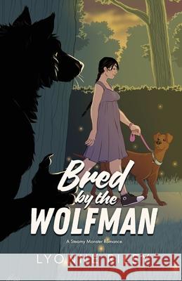 Bred by the Wolfman: A Steamy Monster Romance Lyonne Riley 9781917032858 Lyonne Riley