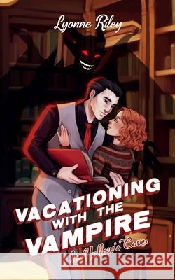 Vacationing with the Vampire in Hallow's Cove Lyonne Riley 9781917032971 Lyonne Riley