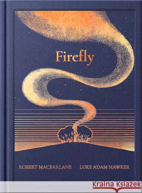 The Night Creatures: Firefly Robert Macfarlane 9781917044523 Magic Cat Publishing