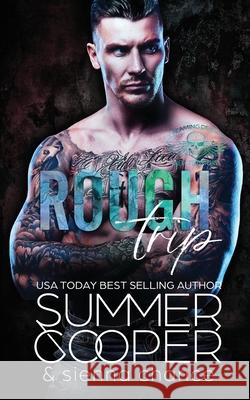 Rough Trip: A Motorcycle Club New Adult Romance Summer Cooper Sienna Chance 9781917075282 Lovy Books