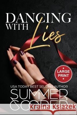 Dancing With Lies: A Billionaire Best Friend's Brother Contemporary Romance (Large Print) Summer Cooper 9781917075480 Lovy Books