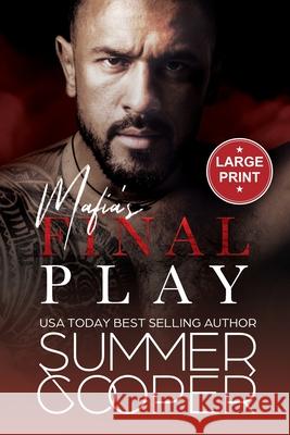 Mafia's Final Play: A Contemporary Mafia Romance (Large Print) Summer Cooper 9781917075558 Lovy Books Ltd