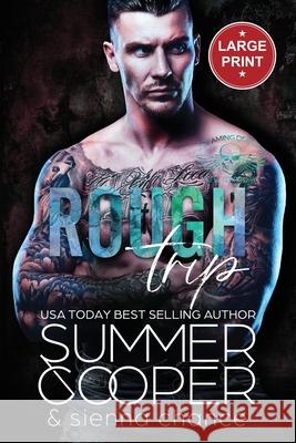 Rough Trip: A Motorcycle Club New Adult Romance (Large Print) Summer Cooper 9781917075763 Lovy Books Ltd