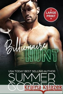 Billionaire Hunt: A Surrogate Billionaire Contemporary Romance (Large Print) Summer Cooper 9781917075893 Lovy Books Ltd