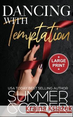 Dancing With Temptation: A Second Chance Billionaire Contemporary Romance (Large Print Hardback) Summer Cooper 9781917075978 Lovy Books