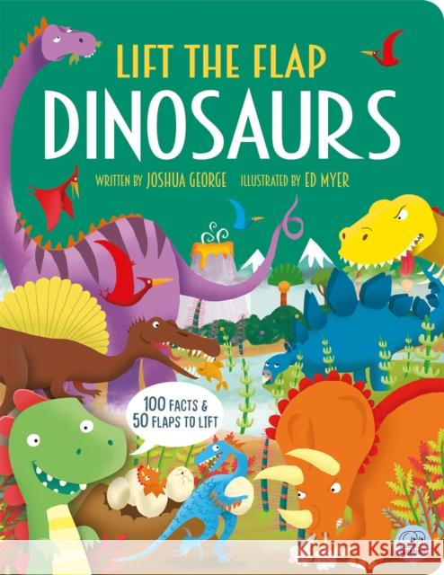 Lift the Flap Dinosaurs Joshua George 9781917082075