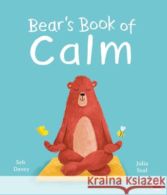 Bear's Book of Calm Seb Davey Julia Seal 9781917082297