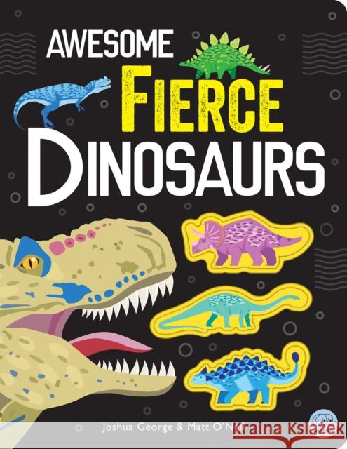 Awesome Fierce Dinosaurs Joshua George 9781917082495