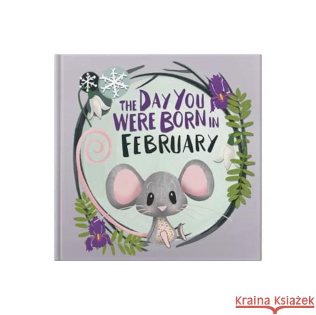 The Day You Were Born In February. . . Lucy Tapper 9781917083027