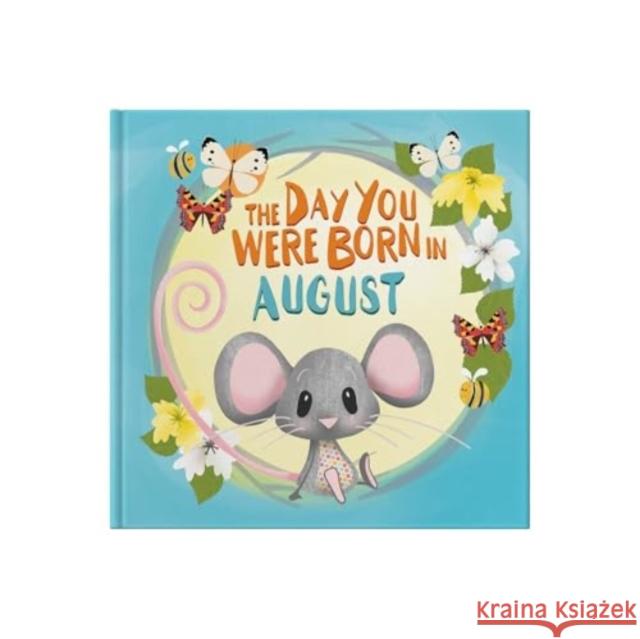 The Day You Were Born In August. . . Lucy Tapper 9781917083089