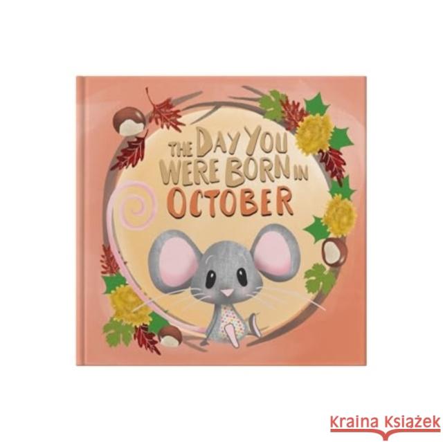 The Day You Were Born In October. . . Lucy Tapper 9781917083102