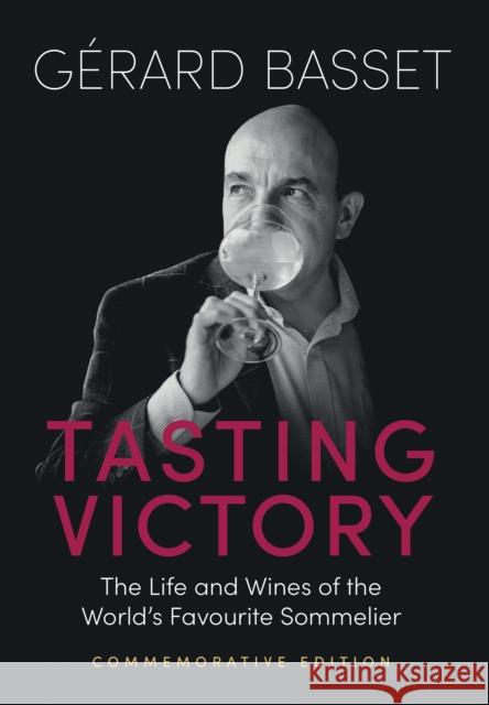 Tasting Victory (Commemorative Edition) Gerard Basset 9781917084772 ACADEMIE DU VIN LIBRARY LIMITED