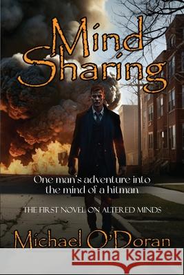 Mind Sharing: One Man's journey into the mind of a hitman Michael O'Doran 9781917095433