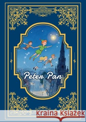 Peter Pan/小飞侠彼得-潘 James Matthew Barrie 9781917100267