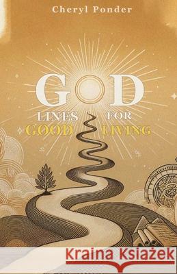 God Lines for Good Living Cheryl Ponder 9781917116886