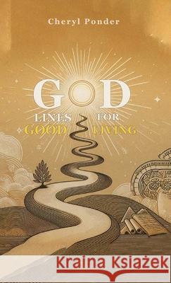 God Lines for Good Living Cheryl Ponder 9781917116893 Cheryl Ponder