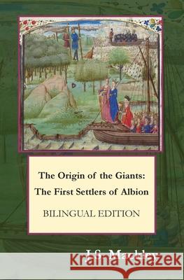 The Origin of the Giants: Bilingual Edition J. S. Mackley 9781917130080 Isengrin Publishing