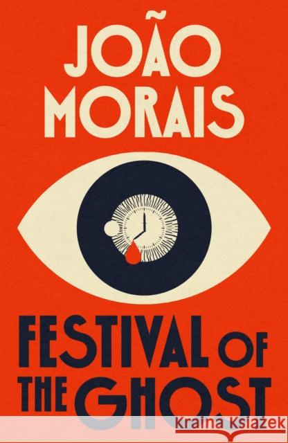 Festival of the Ghost Joao Morais 9781917140164 Parthian Books